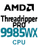 CPU Threadripper PRO 9985WX