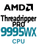 CPU Threadripper PRO 9995WX